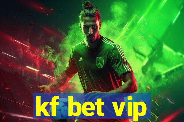 kf bet vip